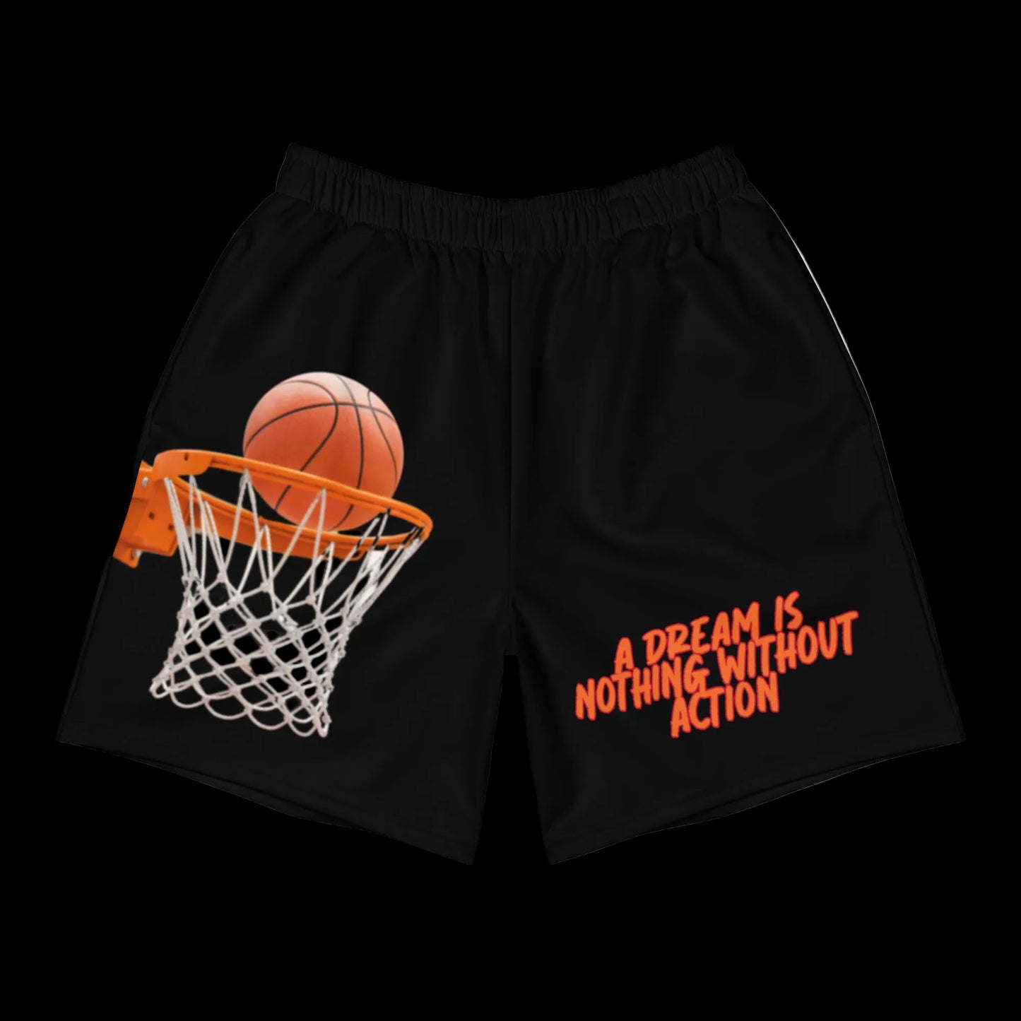 A DREAM IS NOTHING WITHOUT ACTION Athletic Shorts