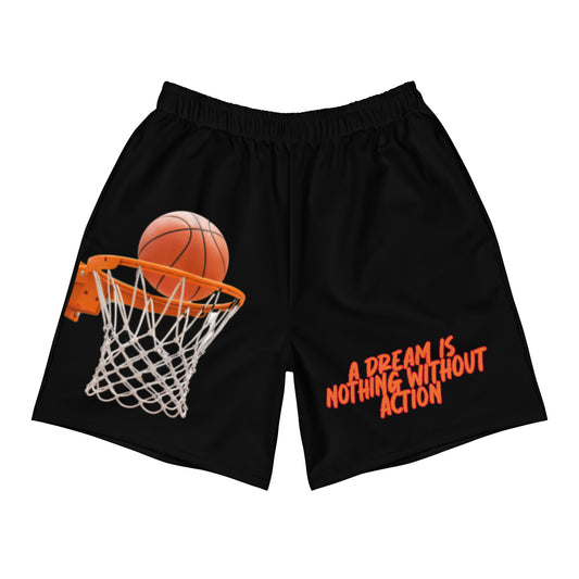 A DREAM IS NOTHING WITHOUT ACTION Athletic Shorts