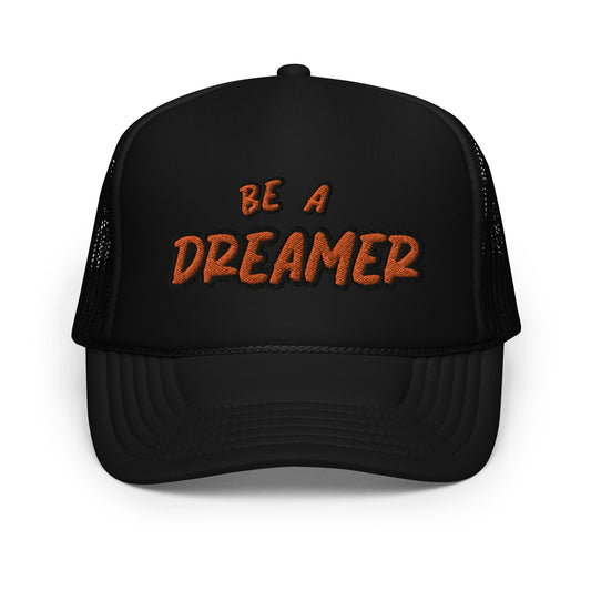 BE A DREAMER trucker hat