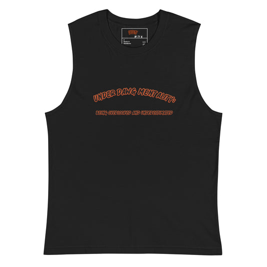 UNDER DAWG MENTALITY Muscle Shirt