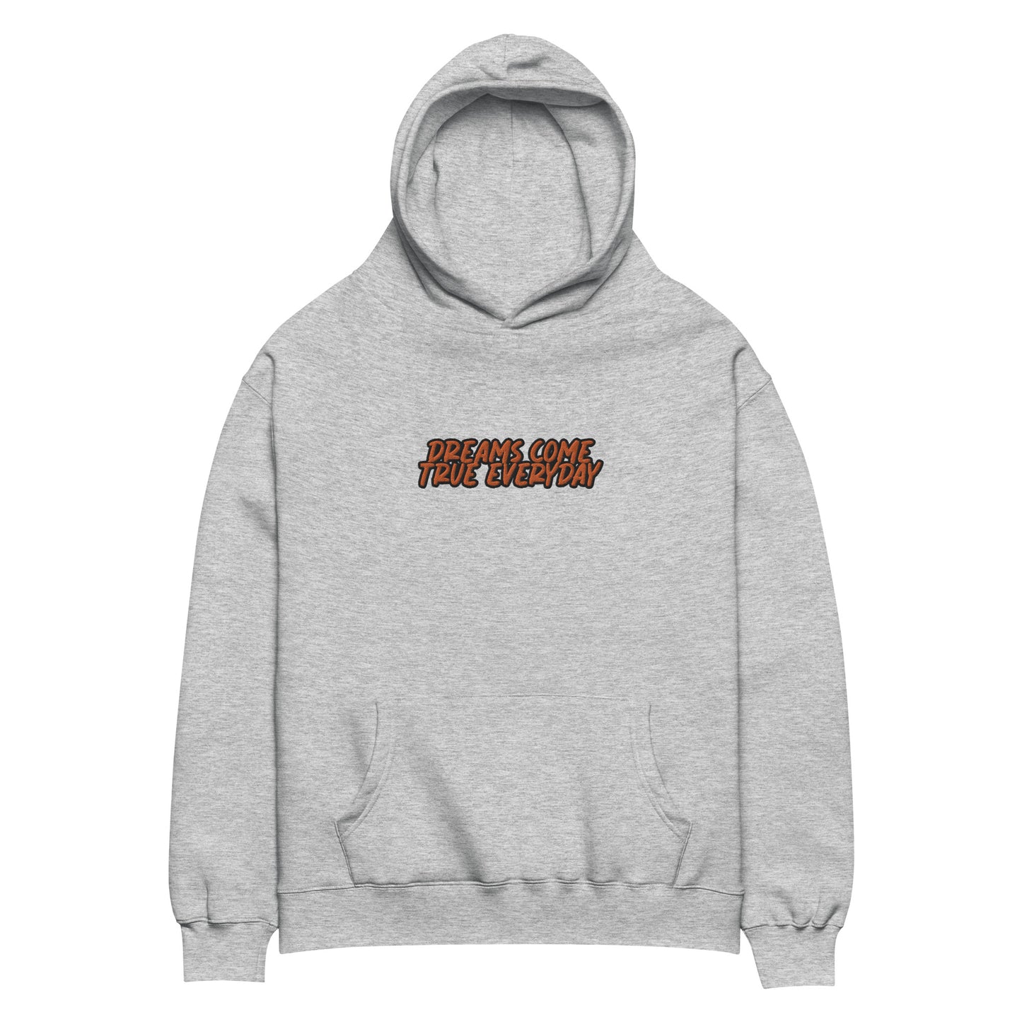 DREAMS COME TRUE EVERYDAY oversized hoodie