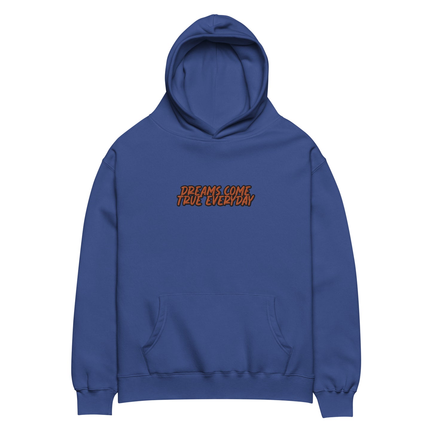 DREAMS COME TRUE EVERYDAY oversized hoodie